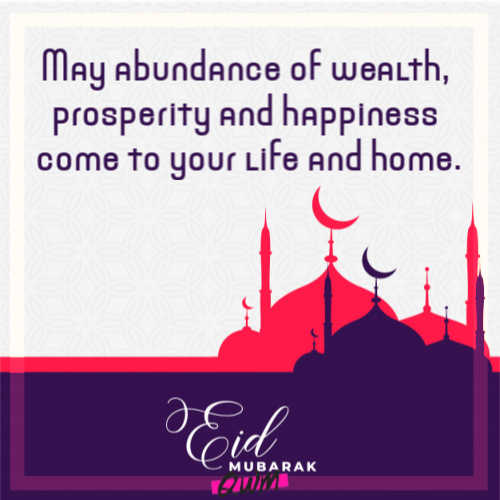 May abundance of wealth, prosperity and happiness come to your life and home. Happy Eid brother!