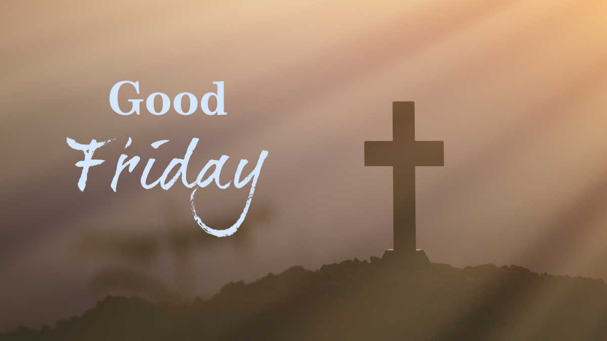 165 Happy Good Friday Quotes 2023, Bible Verses, Sayings