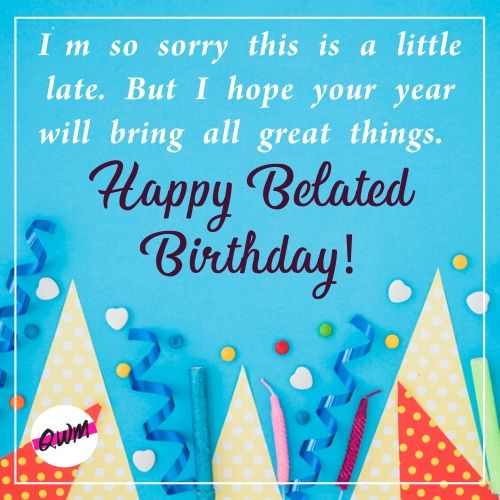 Belated Happy Birthday Messages