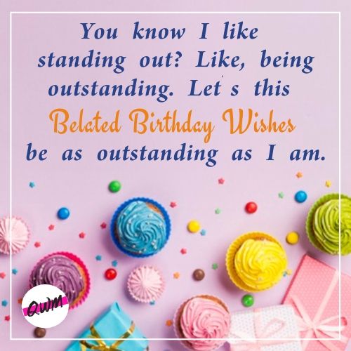 Best Funny Belated Birthday Wishes