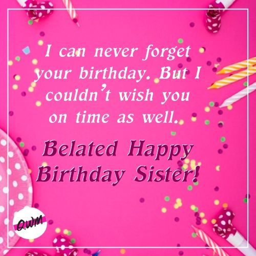 Belated Bday Quotes for Sister