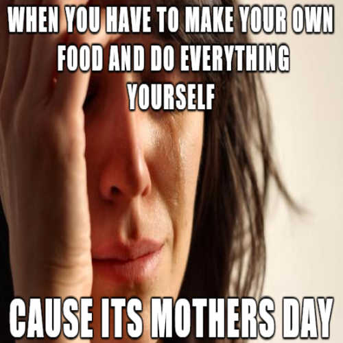 Funny Happy Mothers Day Memes | Mother's Day 2021 Memes