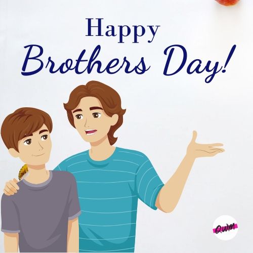 Happy Brothers Day Wishes Quotes With images