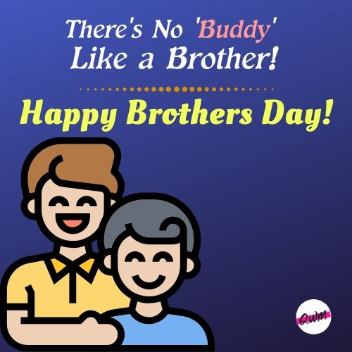Brothers Day Quotes With images