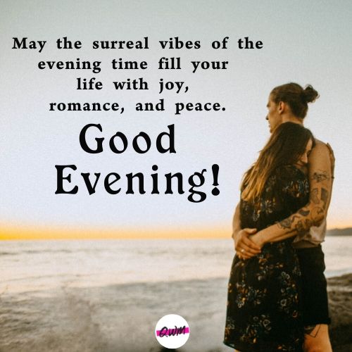 100 Sweet Good Evening Messages Evening Wishes Quotes