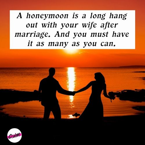 Honeymoon Quotes    