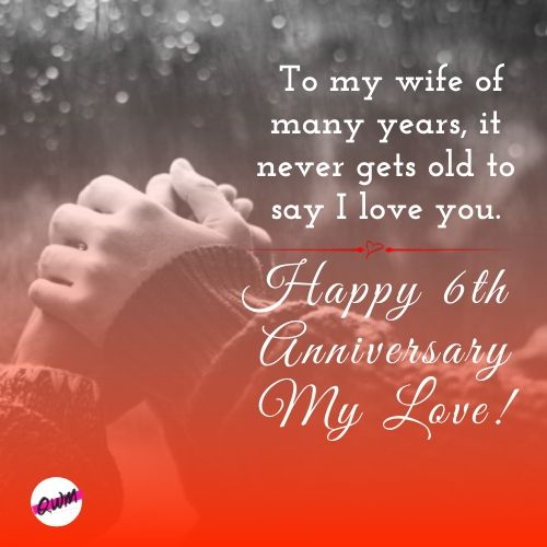 Sixth Happy Anniversary Wishes for Wife