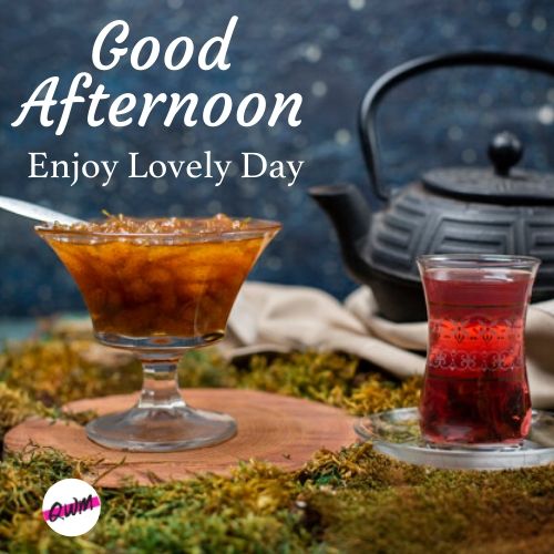 good afternoon images tea