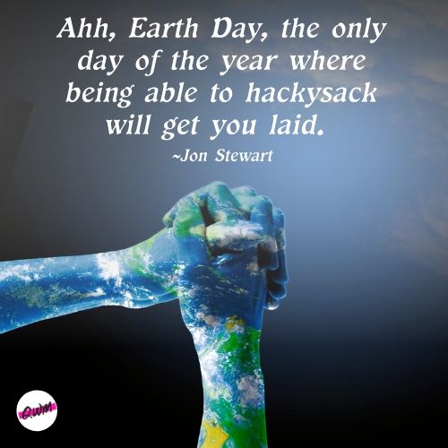 Inspirational Quotes About Earth Day By Famous Personalities