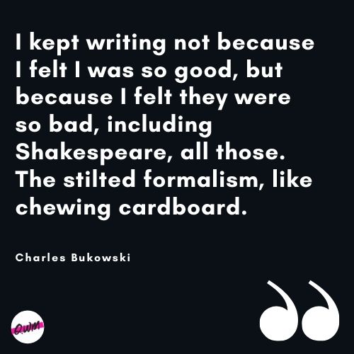 Charles Bukowski Quotes on Writing 