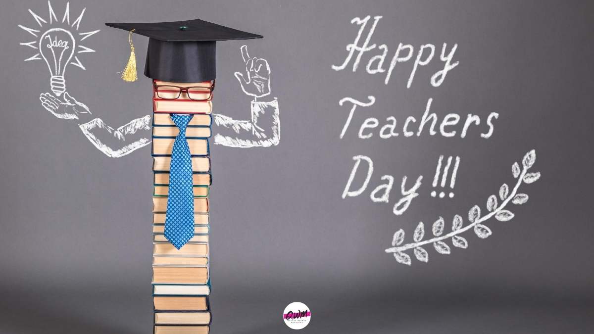 200+ Best Happy Teachers Day 2021 Quotes, Wishes, Messages, Status