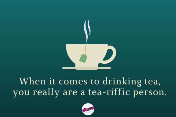 tea puns reddit