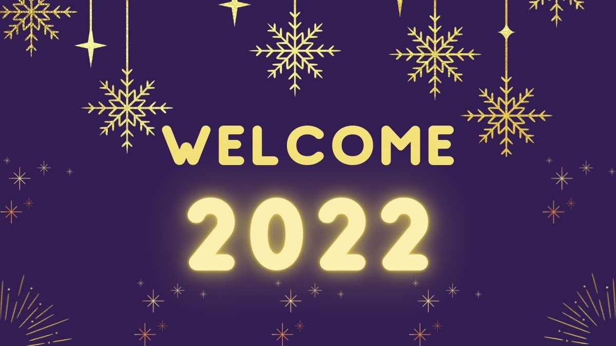 Goodbye 2021 Welcome 2022 Wishes & Quotes: Welcome 2022 with All The Jest & Fest By Sharing Goodbye 2021 Images