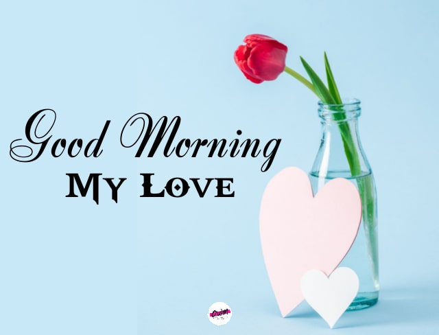 Good Morning My Love Images For Him