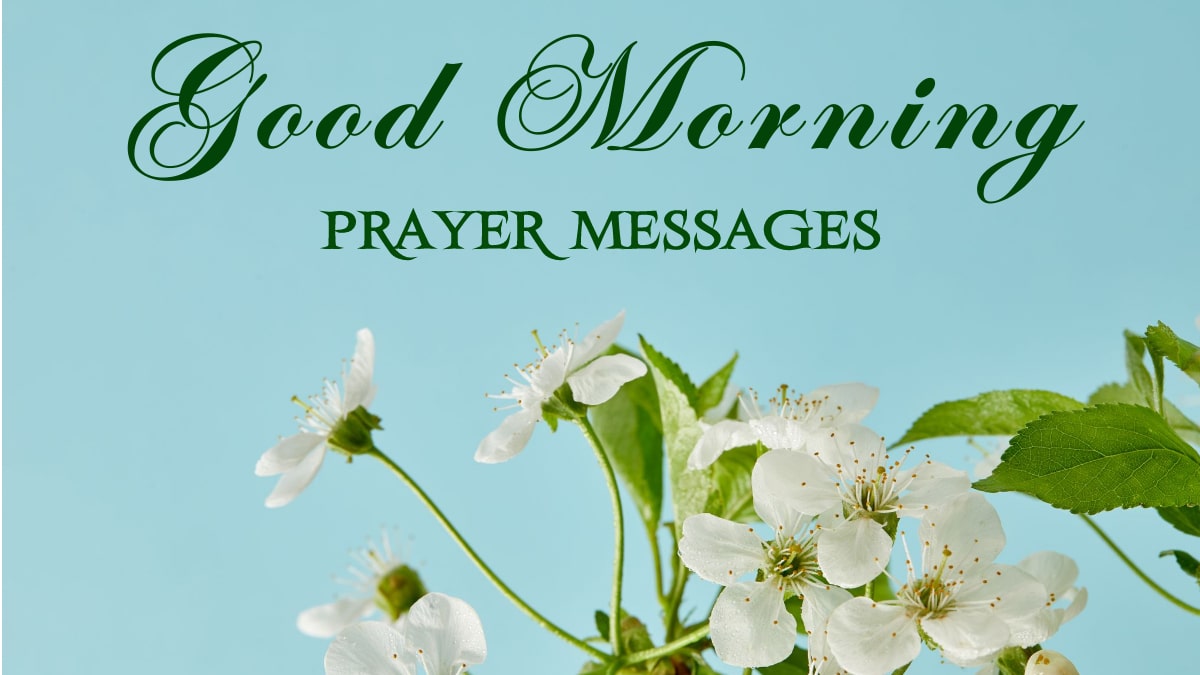 80+ Powerful Good Morning Prayer Messages for Blessings