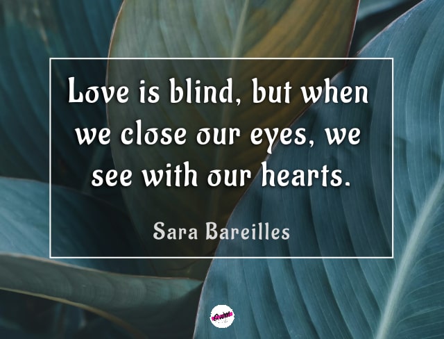 Love is Blind Quotes