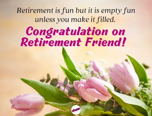 Retirement Quotes for Friend 