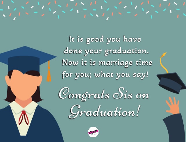 Funny Graduation Messages for Sister