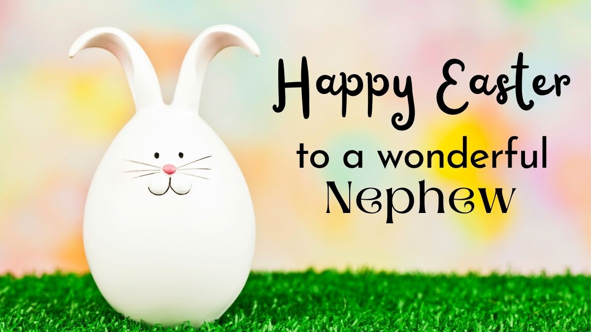 Happy Easter Nephew & Niece Messages 2022