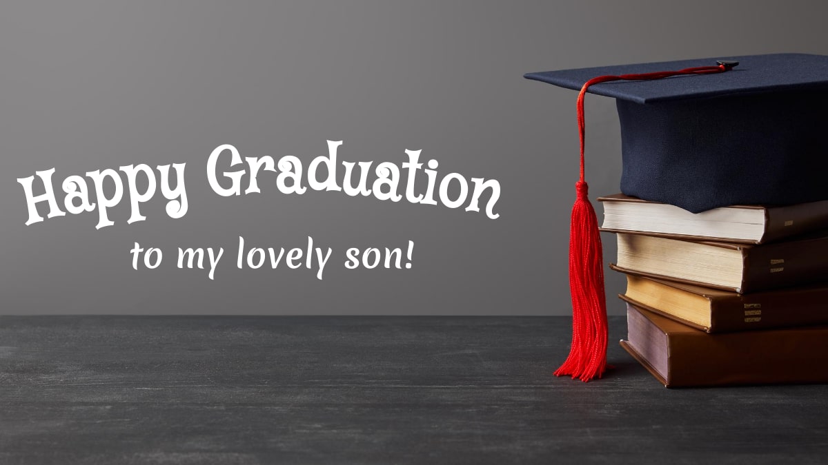 50+ Graduation Messages for Son from Parents