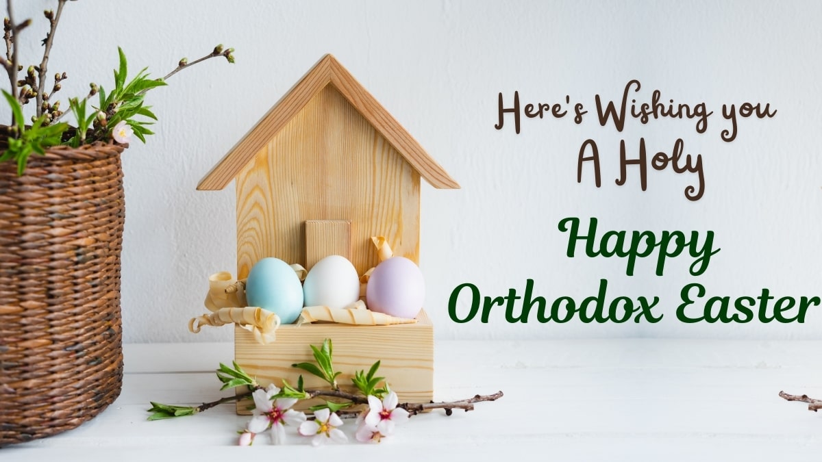 Happy Orthodox Easter Wishes, Messages, & Greetings 2022