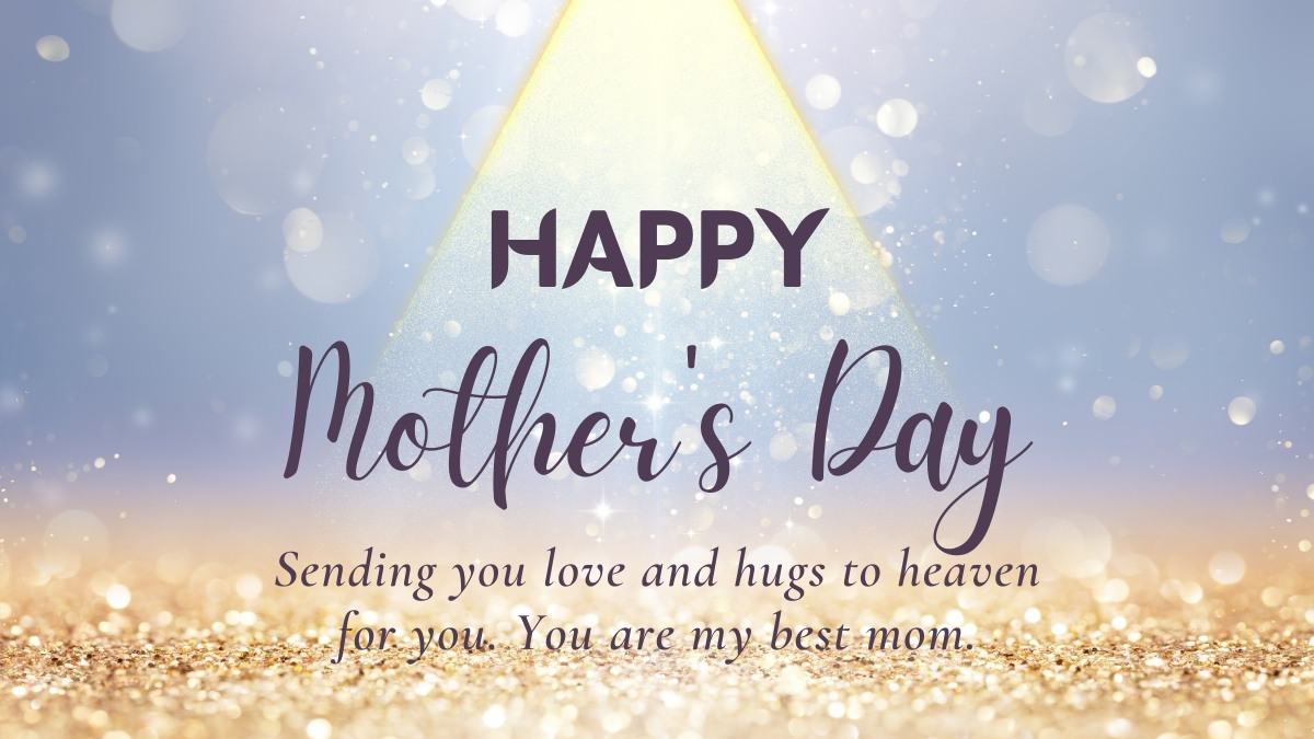 70+ Happy Mothers Day in Heaven Mom Quotes & Wishes