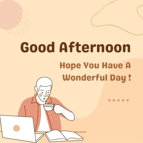 best good afternoon wishes for him