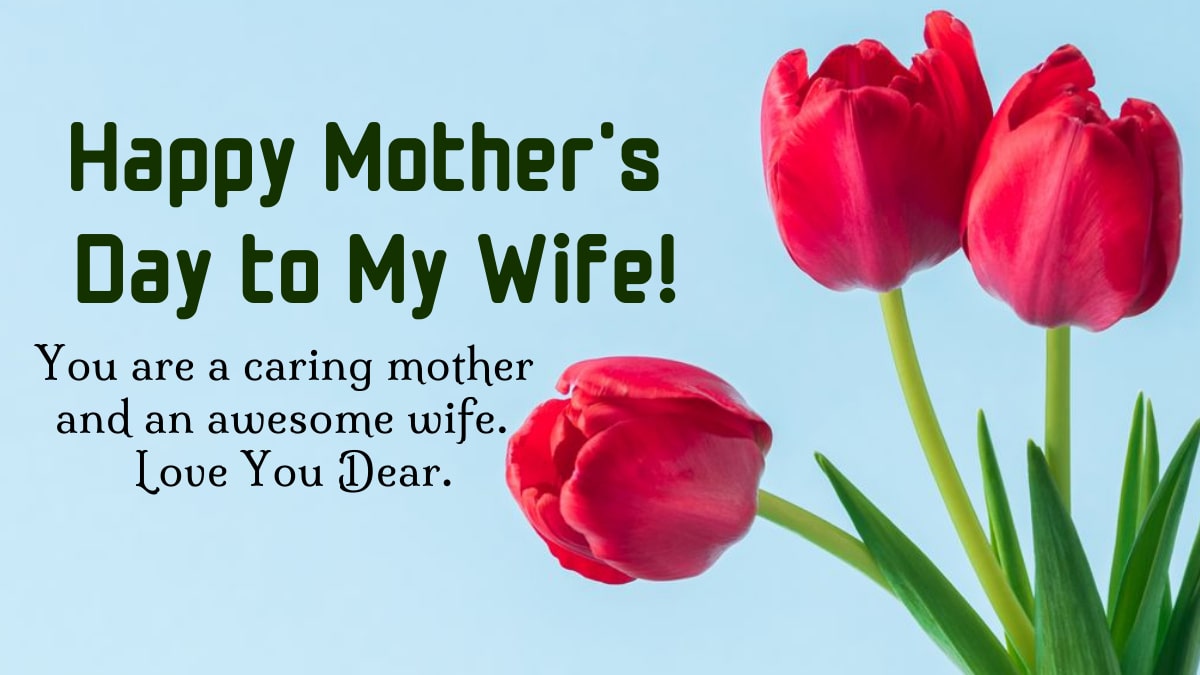 Happy Mothers Day Quotes for Wife From Husband