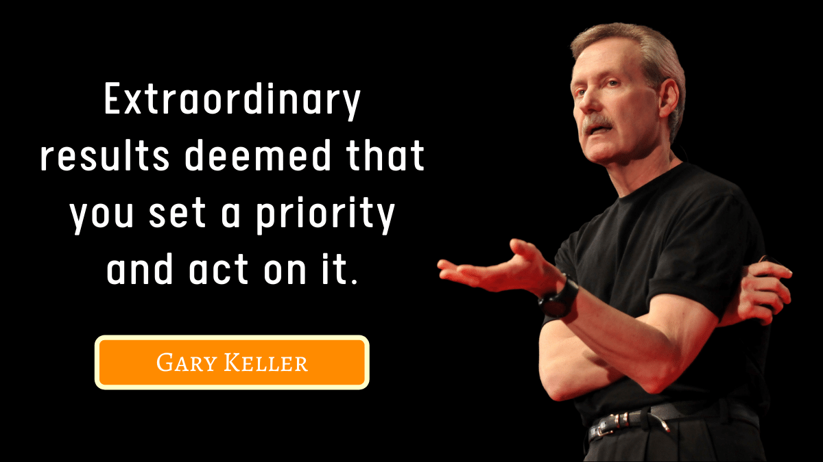 100+ Gary Keller Quotes on Success, Focus, Motivation