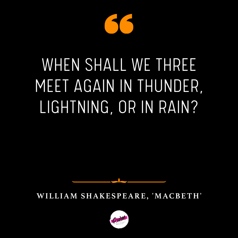 When shall we three meet again In thunder, lightning, or in rain?