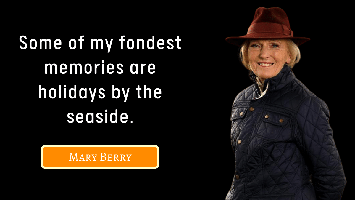 Mary Berry Quotes