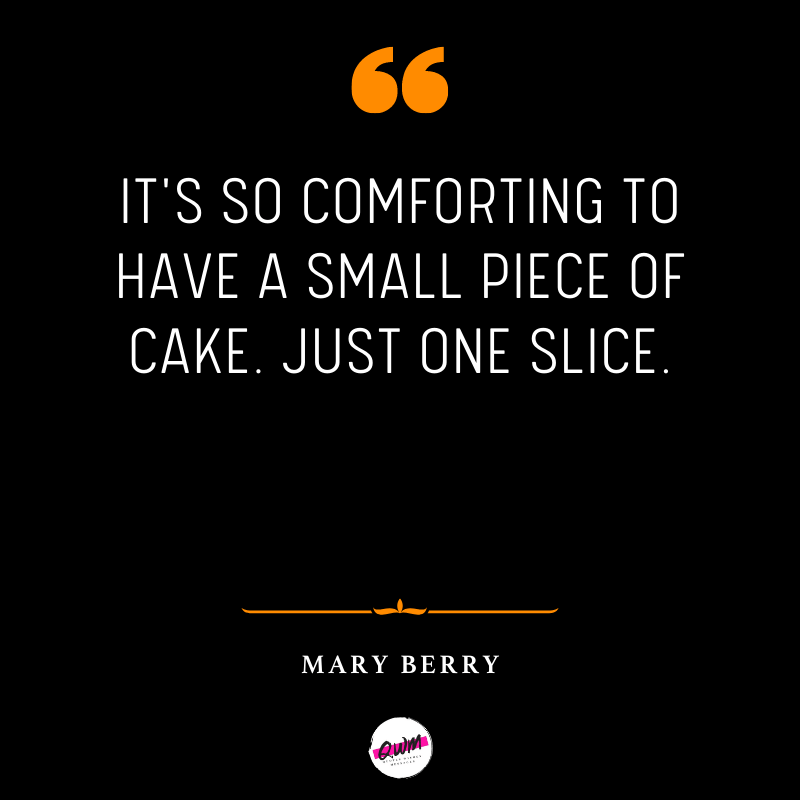 Best Mary Berry Quotes