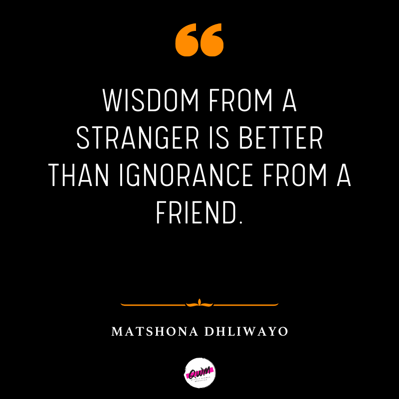 wise Matshona Dhliwayo Quotes