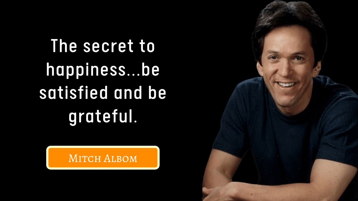 101 Mitch Albom Quotes on Happiness, Love, Life, Family
