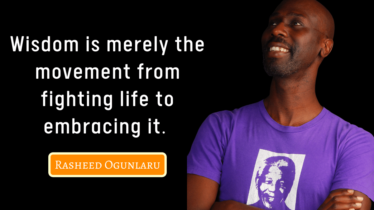 Rasheed Ogunlaru Quotes