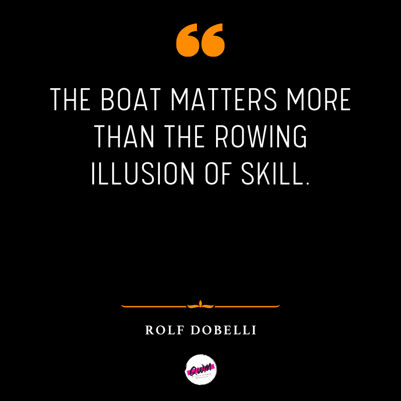 Rolf Dobelli Quotes