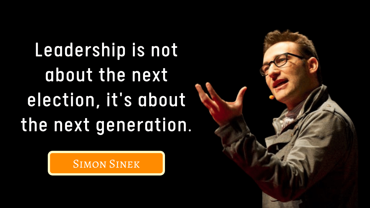 101 Simon Sinek Quotes on Leadership, Teamwork, Change
