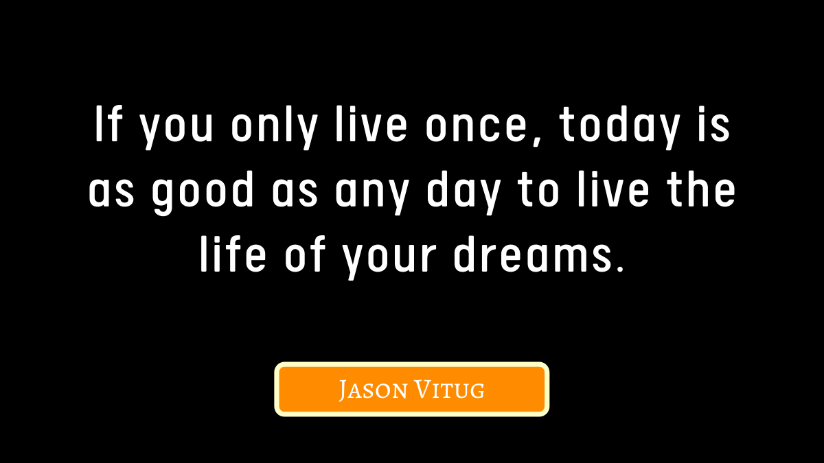 You Only Live Once Quotes