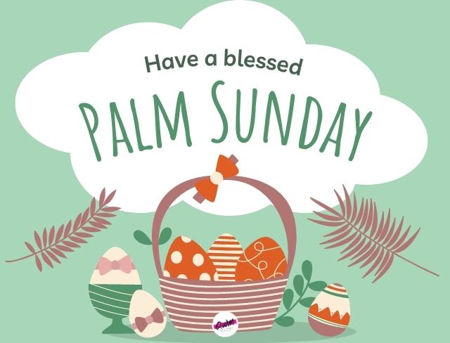 Have a blessed palm sunday 2023