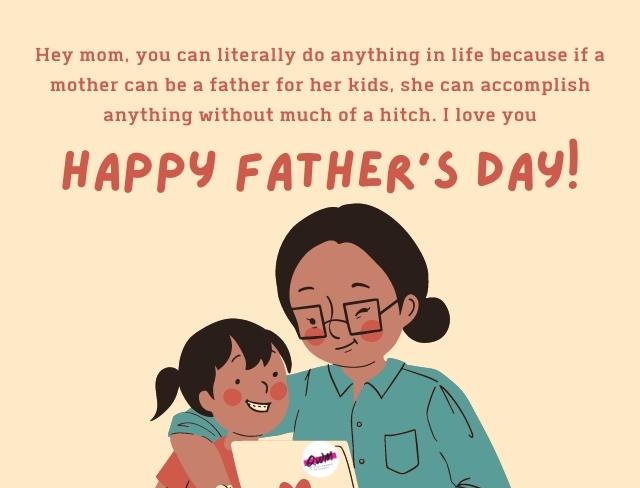 Happy Fathers Day to Single Mom Quotes