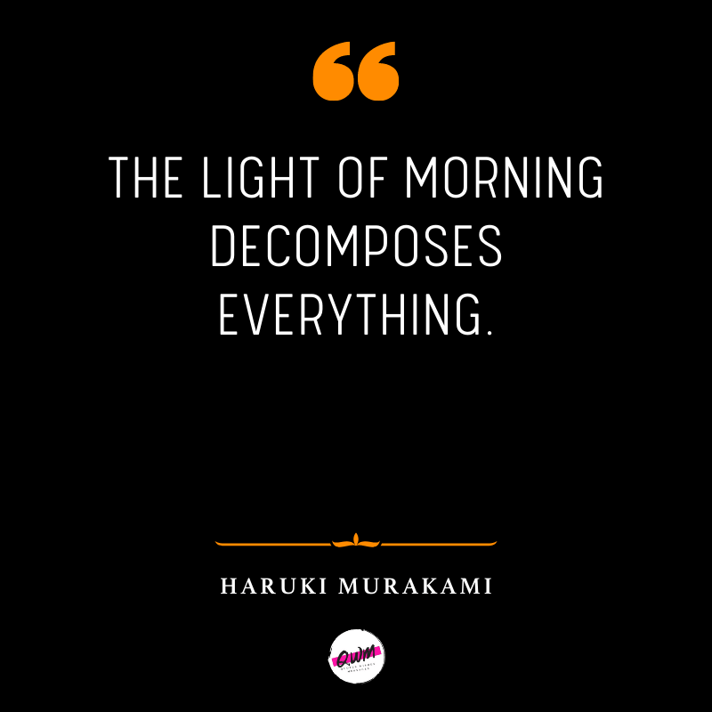Haruki Murakami Quotes about morning