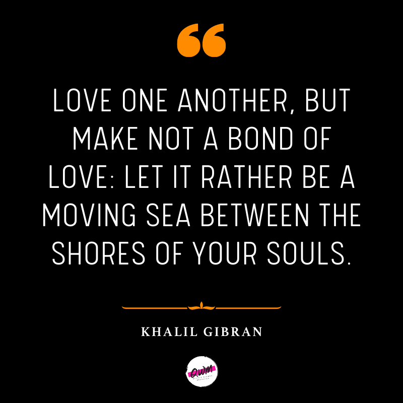 Khalil Gibran Quotes About Love