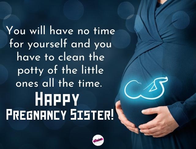 Funny Pregnancy Wishes for Sister