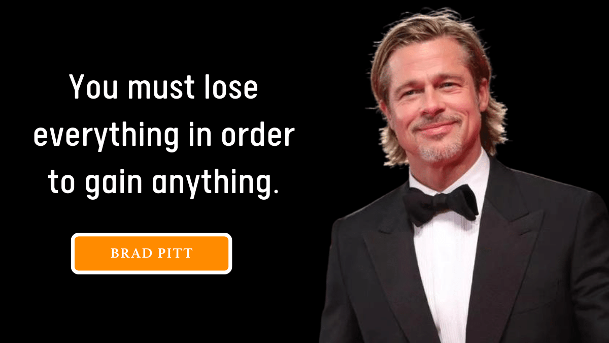 100+ Brad Pitt Quotes on Love, Happiness, & Success