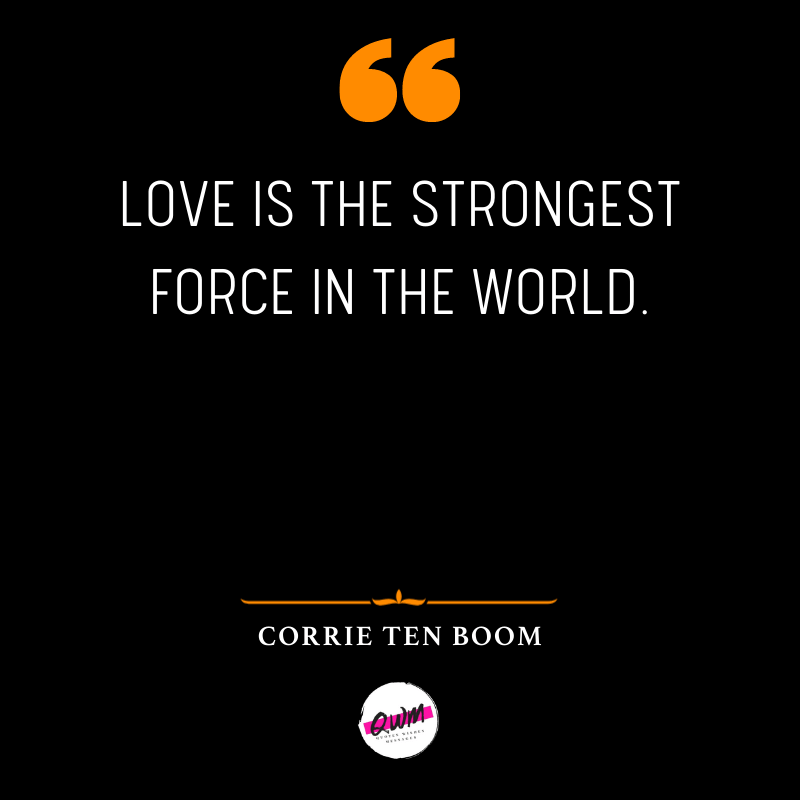 Corrie Ten Boom Quotes on love