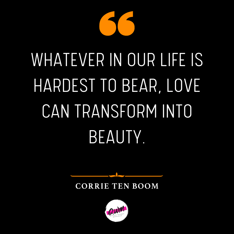 Corrie Ten Boom Quotes on love and life