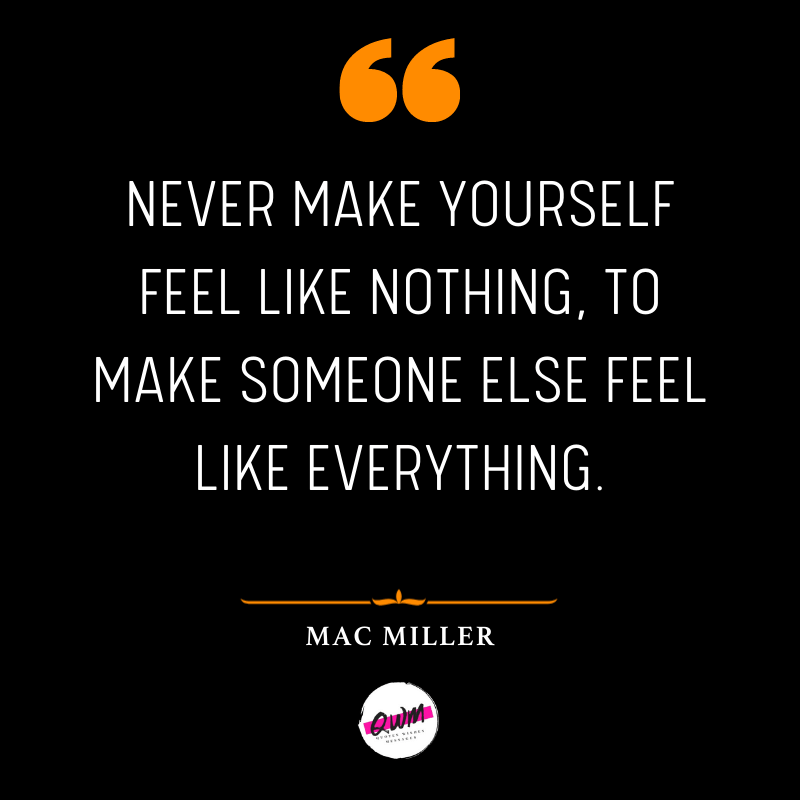 Mac Miller Quotes