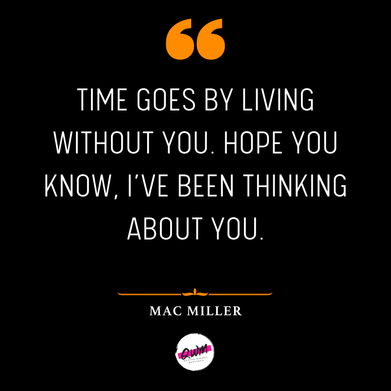 Mac Miller Quotes 