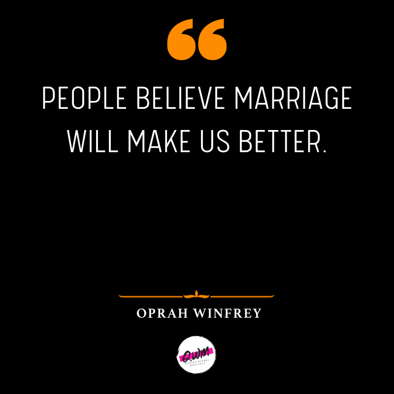 Oprah Winfrey Quotes about marriage