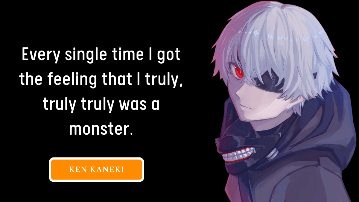 Ken Kaneki Quotes